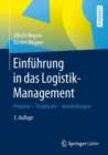 Einfuhrung in das Logistik-Management : Prozesse - Strukturen - Anwendungen - eBook