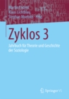 Zyklos 3 : Jahrbuch fur Theorie und Geschichte der Soziologie - eBook