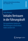 Initiales Vertrauen in die Fuhrungskraft : Eine quantitative Analyse der Werthaltungen in Deutschland, Indien und den USA - eBook