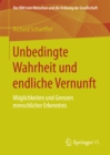 Unbedingte Wahrheit und endliche Vernunft : Moglichkeiten und Grenzen menschlicher Erkenntnis - eBook