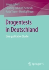 Drogentests in Deutschland : Eine qualitative Studie - eBook