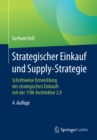 Strategischer Einkauf und Supply-Strategie : Schrittweise Entwicklung des strategischen Einkaufs mit der 15M-Architektur 2.0 - eBook
