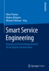 Smart Service Engineering : Konzepte und Anwendungsszenarien fur die digitale Transformation - eBook