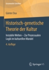 Historisch-genetische Theorie der Kultur : Instabile Welten - Zur Prozessualen Logik im kulturellen Wandel - eBook