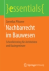 Nachbarrecht im Bauwesen : Schnelleinstieg fur Architekten und Bauingenieure - eBook