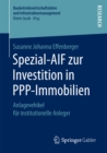 Spezial-AIF zur Investition in PPP-Immobilien : Anlagevehikel fur institutionelle Anleger - eBook