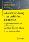 La Roches Einfuhrung in den praktischen Journalismus : Mit genauer Beschreibung aller Ausbildungswege Deutschland * Osterreich * Schweiz - eBook