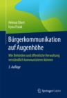 Burgerkommunikation auf Augenhohe : Wie Behorden und offentliche Verwaltung verstandlich kommunizieren konnen - eBook