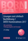 Losungen zum Lehrbuch Buchfuhrung 2 DATEV-Kontenrahmen 2017 : Mit zusatzlichen Prufungsaufgaben und Losungen - eBook
