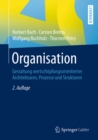Organisation : Gestaltung wertschopfungsorientierter Architekturen, Prozesse und Strukturen - eBook