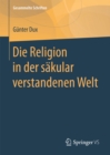 Die Religion in der sakular verstandenen Welt - eBook