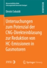 Untersuchungen zum Potenzial der CNG-Direkteinblasung zur Reduktion von HC-Emissionen in Gasmotoren - eBook