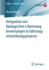 Integration von okologischen Lebenswegbewertungen in Fahrzeugentwicklungsprozesse - eBook