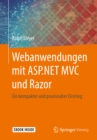 Webanwendungen mit ASP.NET MVC und Razor : Ein kompakter und praxisnaher Einstieg - eBook