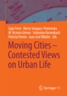 Moving Cities - Contested Views on Urban Life - eBook