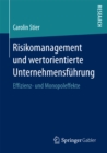 Risikomanagement und wertorientierte Unternehmensfuhrung : Effizienz- und Monopoleffekte - eBook