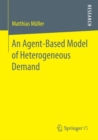 An Agent-Based Model of Heterogeneous Demand - eBook