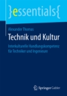 Technik und Kultur : Interkulturelle Handlungskompetenz fur Techniker und Ingenieure - eBook