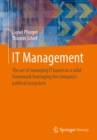 IT Management : The art of managing IT based on a solid framework leveraging the company's political ecosystem - eBook