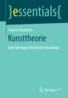 Kunsttheorie : Eine ideengeschichtliche Erkundung - eBook