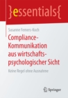 Compliance-Kommunikation aus wirtschaftspsychologischer Sicht : Keine Regel ohne Ausnahme - eBook