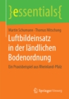 Luftbildeinsatz in der landlichen Bodenordnung : Ein Praxisbeispiel aus Rheinland-Pfalz - eBook