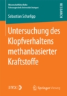 Untersuchung des Klopfverhaltens methanbasierter Kraftstoffe - eBook
