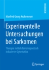 Experimentelle Untersuchungen bei Sarkomen : Therapie mittels ferromagnetisch induzierter Zytostatika - eBook