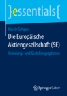 Die Europaische Aktiengesellschaft (SE) : Grundungs- und Gestaltungsoptionen - eBook