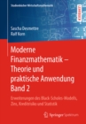 Moderne Finanzmathematik - Theorie und praktische Anwendung Band 2 : Erweiterungen des Black-Scholes-Modells, Zins, Kreditrisiko und Statistik - eBook