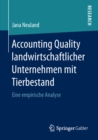 Accounting Quality landwirtschaftlicher Unternehmen mit Tierbestand : Eine empirische Analyse - eBook