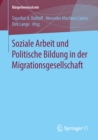 Soziale Arbeit und Politische Bildung in der Migrationsgesellschaft - eBook