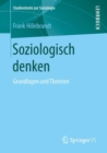 Soziologisch denken : Grundlagen und Theorien - eBook