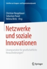 Netzwerke und soziale Innovationen : Losungsansatze fur gesellschaftliche Herausforderungen? - eBook