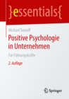 Positive Psychologie in Unternehmen : Fur Fuhrungskrafte - eBook