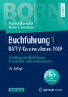 Buchfuhrung 1 DATEV-Kontenrahmen 2018 : Grundlagen der Buchfuhrung fur Industrie- und Handelsbetriebe - eBook