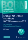 Losungen zum Lehrbuch Buchfuhrung 1 DATEV-Kontenrahmen 2018 : Mit zusatzlichen Prufungsaufgaben und Losungen - eBook