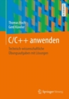C/C++ anwenden : Technisch-wissenschaftliche Ubungsaufgaben mit Losungen - eBook