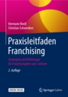 Praxisleitfaden Franchising : Strategien und Werkzeuge fur Franchisegeber und -nehmer - eBook