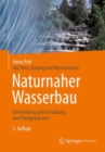 Naturnaher Wasserbau : Entwicklung und Gestaltung von Fliegewassern - eBook