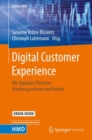 Digital Customer Experience : Mit digitalen Diensten Kunden gewinnen und halten - eBook