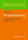 Der Ingenieurvertrag : Schnelleinstieg fur Architekten und Bauingenieure - eBook