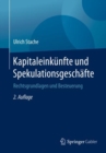 Kapitaleinkunfte und Spekulationsgeschafte : Rechtsgrundlagen und Besteuerung - eBook