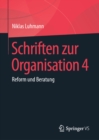Schriften zur Organisation 4 : Reform und Beratung - eBook