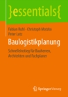 Baulogistikplanung : Schnelleinstieg fur Bauherren, Architekten und Fachplaner - eBook