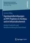 Eigenkapitalbeteiligungen an PPP-Projekten im Hochbau und im Infrastrukturbereich : Analyse Frankreichs und Modellentwicklung fur Deutschland - eBook