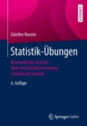 Statistik-Ubungen : Beschreibende Statistik - Wahrscheinlichkeitsrechnung - Schlieende Statistik - eBook