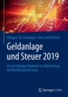 Geldanlage und Steuer 2019 : Ihr zuverlassiger Begleiter zur Absicherung und Renditeoptimierung - eBook