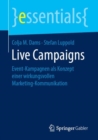 Live Campaigns : Event-Kampagnen als Konzept einer wirkungsvollen Marketing-Kommunikation - eBook