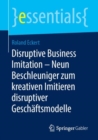 Disruptive Business Imitation - Neun Beschleuniger zum kreativen Imitieren disruptiver Geschaftsmodelle - eBook